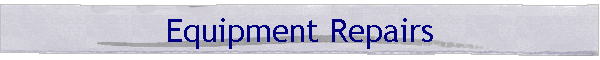 Equipment Repairs